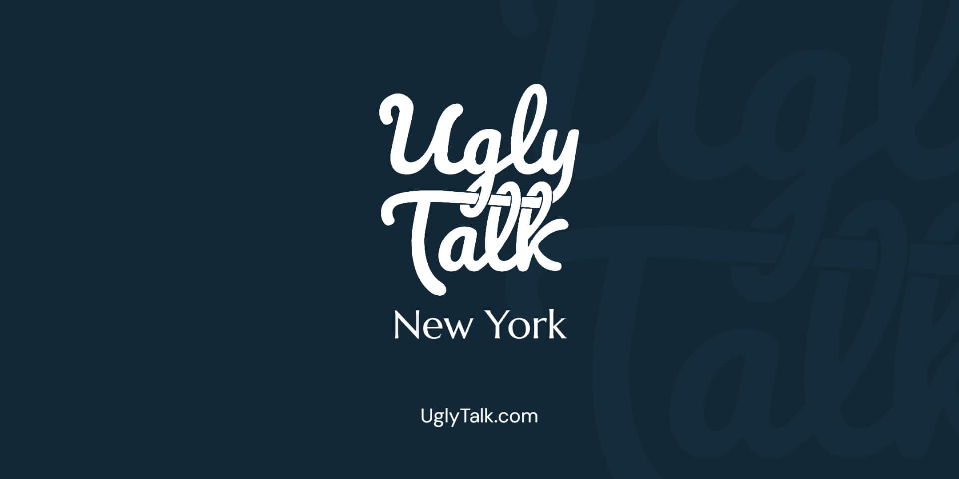 UGLY TALK: HOW SMART BRANDS WIN IN A CROWDED AISLE - Ugly Talk event in New York